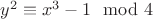 $y^2\equiv x^3-1 \mod 4$