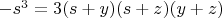 $-s^3=3(s+y)(s+z)(y+z)$