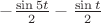 $-\frac{\sin5t}{2}-\frac{\sin t}{2}$