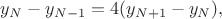 $y_{N}-y_{N-1}=4(y_{N+1}-y_{N}),$
