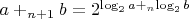 $a+_{n + 1}b=2^{\log_{2}a+_{n}\log_{2}b}$