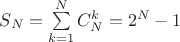 $S_N=\sum\limits_{k=1}^{N}{C_N^k}=2^N-1$