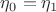 $\eta_0=\eta_1$