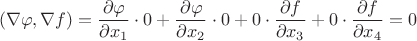 $$(\nabla\varphi, \nabla f)=\dfrac{\partial \varphi}{\partial x_1}\cdot 0+\dfrac{\partial \varphi}{\partial x_2}\cdot 0+0\cdot \dfrac{\partial f}{\partial x_3}+0\cdot \dfrac{\partial f}{\partial x_4}=0$$