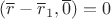 $(\overline r-\overline r_1, \overline 0)=0$