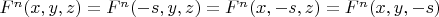 $F^n(x,y,z)=F^n(-s,y,z)=F^n(x,-s,z)=F^n(x,y,-s)$