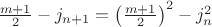 $\frac{m+1}{2} - j_{n+1} = \left(\frac{m+1}{2}\right)^2 - j_n^2$