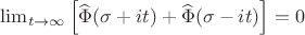 $\lim_{t \to \infty} \left[ \widehat{\Phi}(\sigma + it) + \widehat{\Phi}(\sigma - it) \right] = 0$