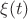 $$\xi (t)$$