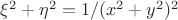 $\xi^2+\eta^2=1/(x^2+y^2)^2$