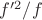 $f'^2/f$