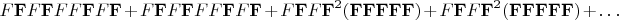 $$F\mathbf FF\mathbf FFF\mathbf FF\mathbf F+F\mathbf FF\mathbf FFF\mathbf FF\mathbf F+F\mathbf FF\mathbf F^2(\mathbf F\mathbf F\mathbf F\mathbf F\mathbf F)+F\mathbf FF\mathbf F^2(\mathbf F\mathbf F\mathbf F\mathbf F\mathbf F)+\ldots$$