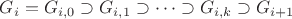 $G_i = G_{i,0} \supset G_{i,1} \supset \dots \supset G_{i,k} \supset G_{i+1}$