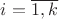 $i=\overline{1,k}$