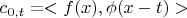 $c_{0,t}=<f(x),\phi(x-t)>$