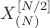 $X_{(N)}^{[N/2]}$