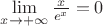 $\lim\limits_{x\to +\infty}\frac{x}{e^x}=0$