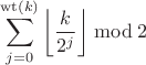 $$\sum\limits_{j=0}^{\operatorname{wt}(k)}\left\lfloor\frac{k}{2^j}\right\rfloor\bmod2$$