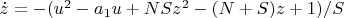 $\dot{z}=-(u^2-a_{1}u+NSz^2-(N+S)z+1)/S$