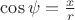 $\cos\psi=\frac{x}{r}$