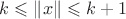 $k \leqslant \|x\| \leqslant k + 1$