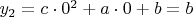 $y_2=c\cdot 0^2+a\cdot 0+b=b$