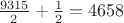 $\frac{9315}{2}+\frac{1}{2}=4658$