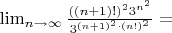 $\lim_{n \to \infty}{\frac{((n+1)!)^23^{n^2}}{3^{(n+1)^2\cdot (n!)^2}}}=$