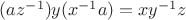 $(az^{-1})y(x^{-1}a)=xy^{-1}z$