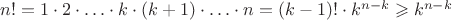 $n!=1\cdot 2\cdot\ldots \cdot k\cdot (k+1)\cdot\ldots\cdot n=(k-1)!\cdot k^{n-k}\geqslant k^{n-k}$