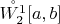 $\mathring {W^1_2}[a, b]$
