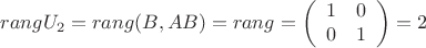 $$rang U_2=rang(B,AB)=rang\mathbf{}=\left(\begin{array}{cc}1&0\\
0&1\end{array}\right)=2$$