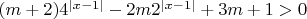 $(m+2)4^{|x-1|}-2m2^{|x-1|}+3m+1>0$
