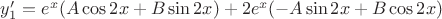 $y'_1=e^x(A\cos2x+B\sin2x)+2e^x(-A\sin2x+B\cos2x)$