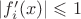 $|f'_i(x)|\leqslant 1$