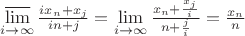 $\varlimsup\limits_{i\to\infty}\frac{ix_n+x_j}{in+j}=\lim\limits_{i\to\infty}\frac{x_n+\frac{x_j}{i}}{n+\frac{j}{i}}=\frac{x_n}{n}$