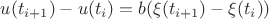 $u(t_{i+1})-u(t_i)=b(\xi(t_{i+1})-\xi(t_i))$