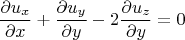 \[
\frac{{\partial u_x }}{{\partial x}} + \frac{{\partial u_y }}{{\partial y}} - 2\frac{{\partial u_z }}{{\partial y}} = 0
\]