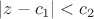 $|z  - c_1| < c_2$