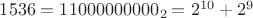 $1536=11000000000_2=2^{10}+2^9$