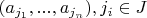 $(a_{j_1},...,a_{j_n}), j_i\in J$