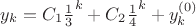 $y_{k}= C_{1}\frac13^k+C_{2}\frac14^k + y_{k}^{(0)}$