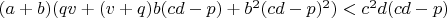 $(a+b)(qv+(v+q)b(cd-p)+b^2(cd-p)^2)<c^2d(cd-p)$