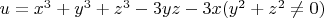 $u=x^3+y^3+z^3-3yz-3x  (y^2+z^2\ne0)$