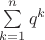 $\[\sum\limits_{k = 1}^n {{q^k}} \]$