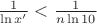 $\frac 1{\ln x'}<\frac 1{n\ln 10}$