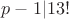 $p-1|13!$