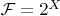 $\mathcal F=2^X$