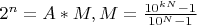$2^n=A*M, M=\frac{10^{kN}-1}{10^N-1}$