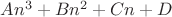 $An^3 + Bn^2 + Cn + D$